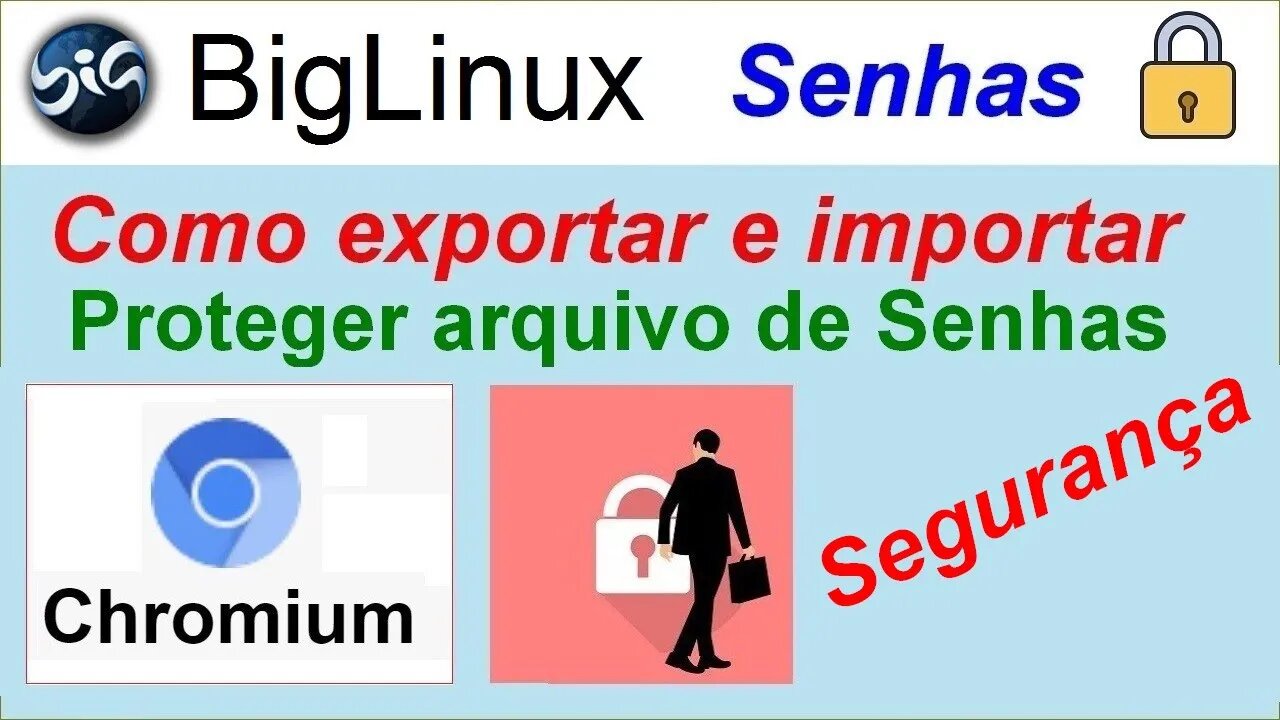 Como Importar Senhas no Chromiun no BigLinux