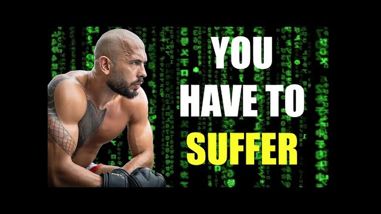 YOU HAVE TO SUFFER - Motivational Speech (Andrew Tate Motivation)