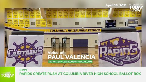 Rapids create rush at Columbia River High School ballot box