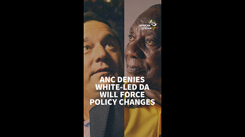 ANC DENIES WHITE-LED DA WILL FORCE POLICY CHANGES