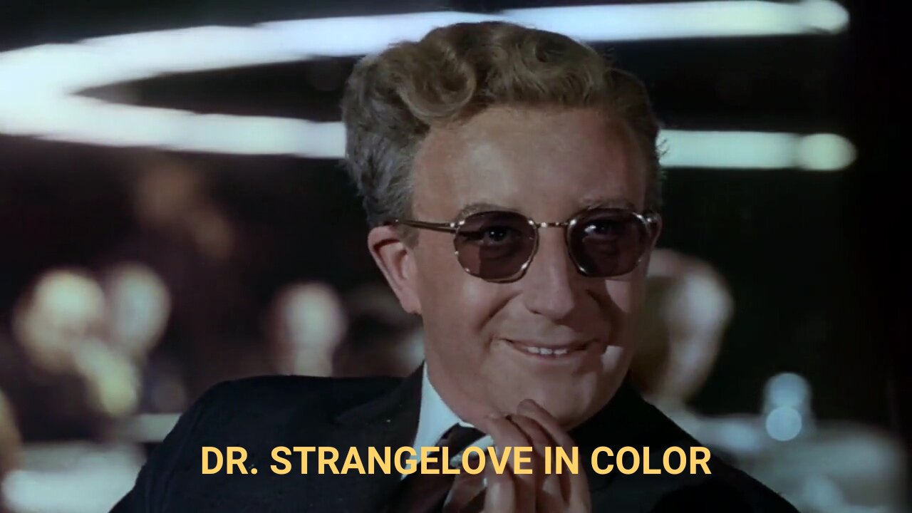 Dr. Strangelove Colorized