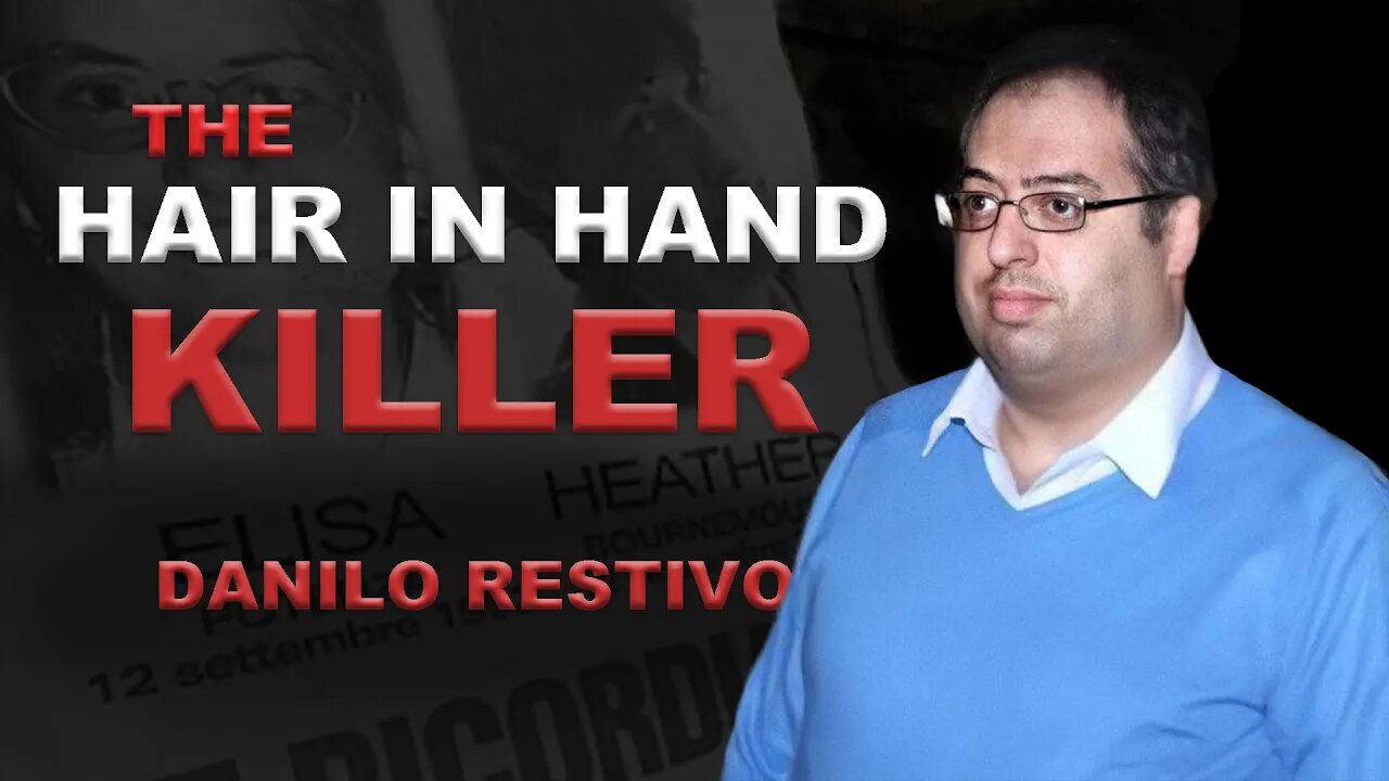 Serial Killer: Danilo Restivo (The Hair in Hand Killer)