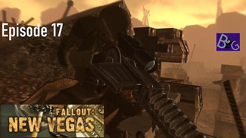 Fallout New Vegas Episode 17 (pt 1)