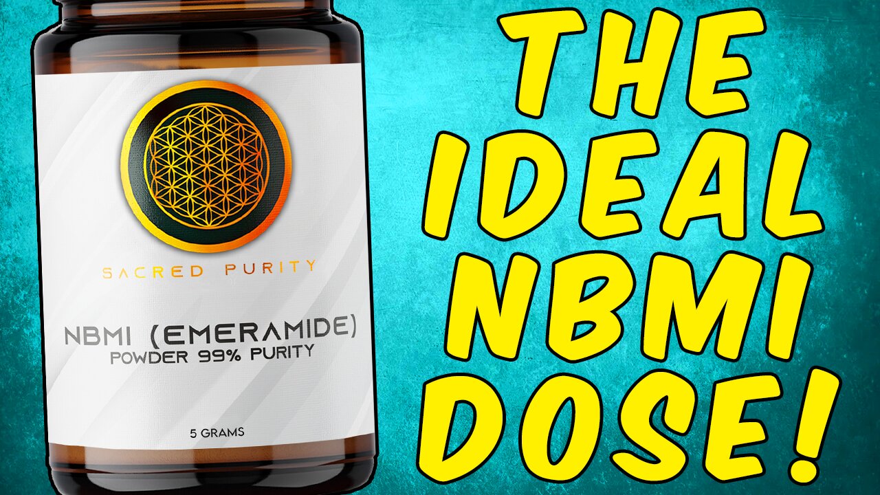 The Ideal NBMI (Emeramide) Dose!