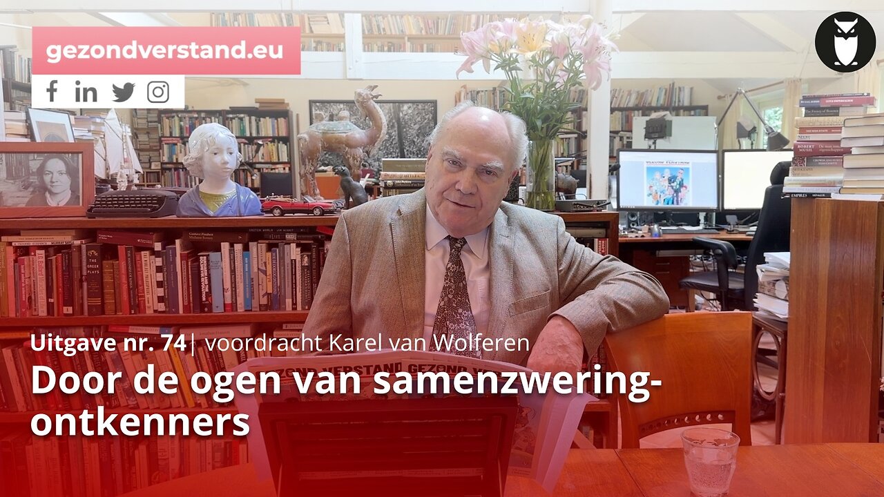 Door de ogen van samenzweringontkenners (voordracht) | Karel van Wolferen | Gezond Verstand