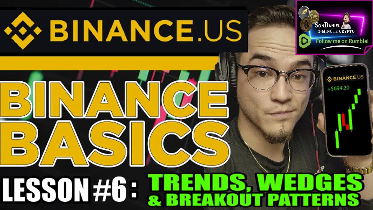 Binance Basics Lesson #6 : Trends, Wedges & Breakout Patterns