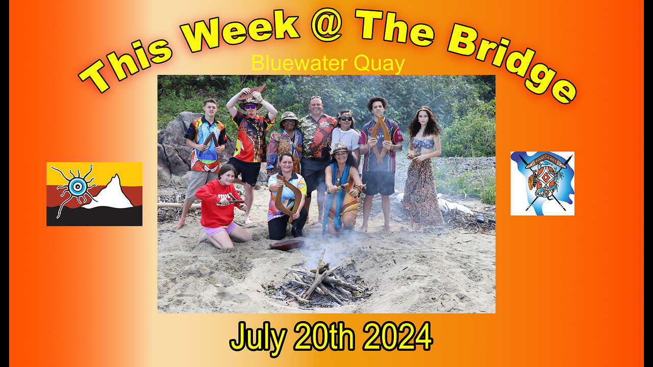 This Week At The Bridge with Kim - Birri Gubba Updates