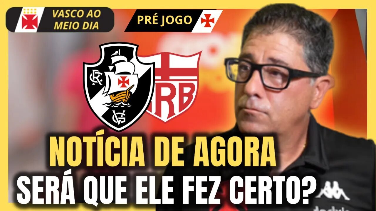 SAIU AGORA! DECISÃO TOMADA! SERÁ QUE ACERTOU? NOTÍCIAS DO VASCO