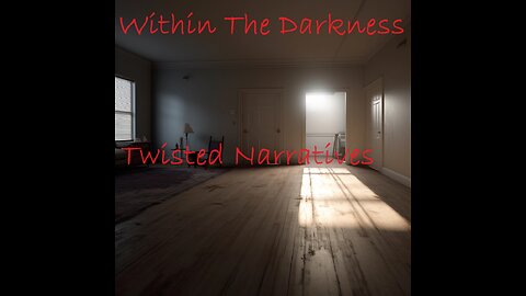 Within The Darkness CreepyPasta