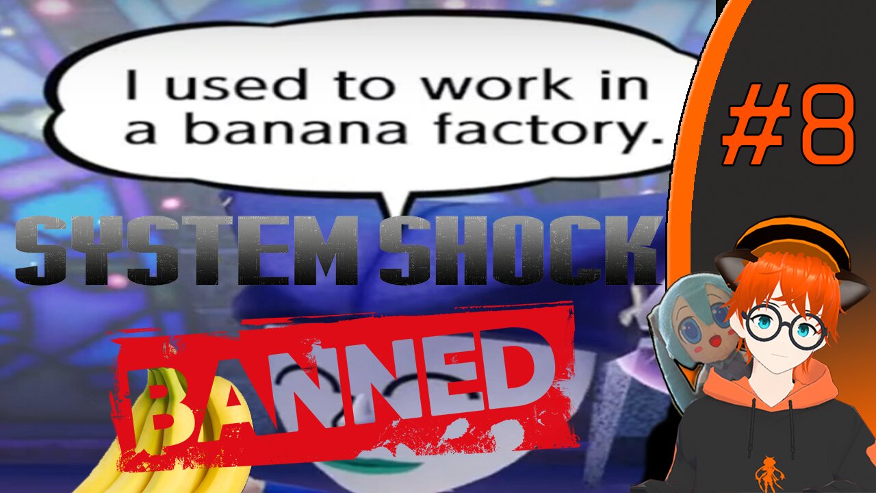 Banning Bananas | System Shock (Part 8)