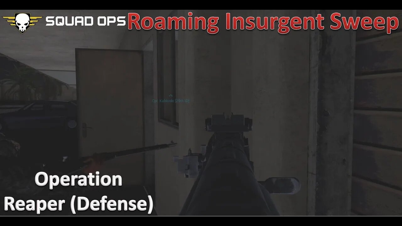 Roaming Insurgent Squad FTW l [Squad Ops 1-Life Event] l Operation Reaper Defense (18 June)