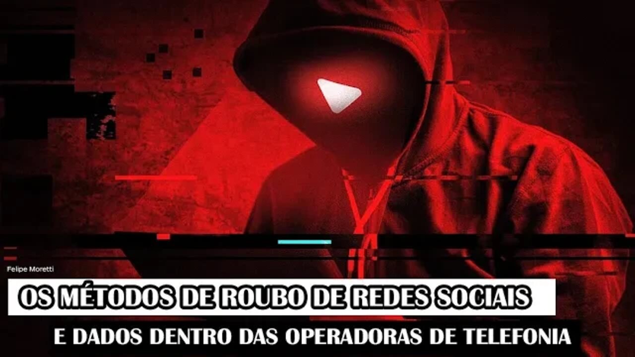 Os Métodos De Roubo De Redes Sociais E Dados Dentro Das Operadoras De Telefonia