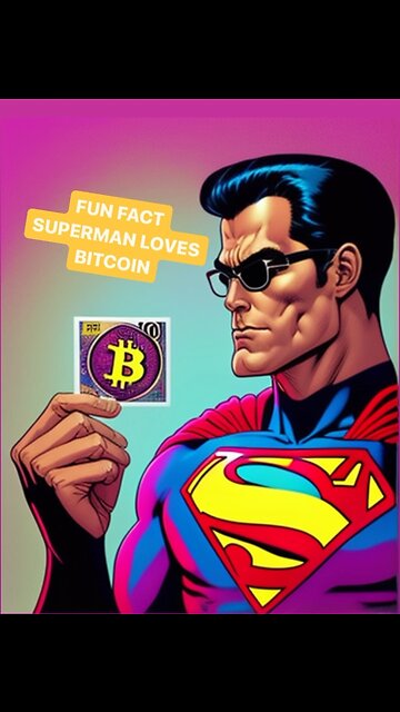 Superman loves bitcoin