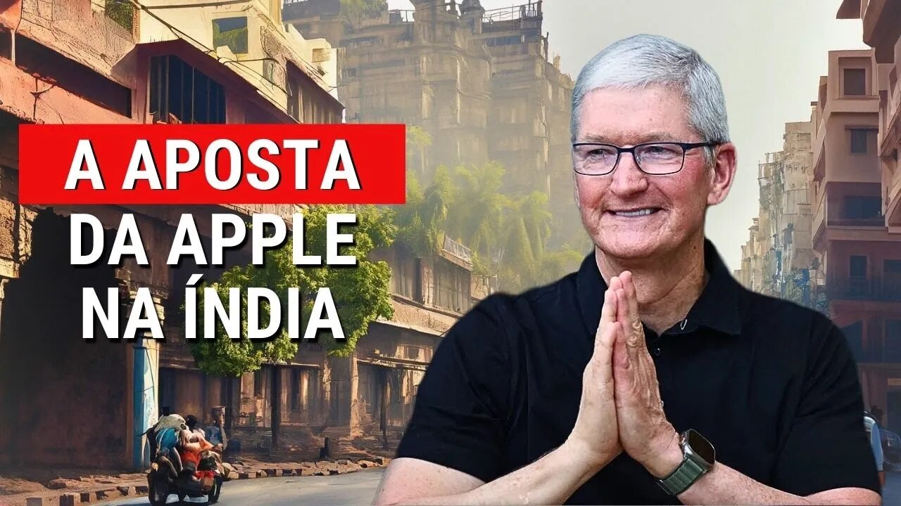 O que a APPLE quer na ÍNDIA?