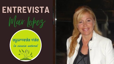 Mar Lopez, Terapeuta de Ayurveda "Me curé de Cancer con Medicina Alternativa"