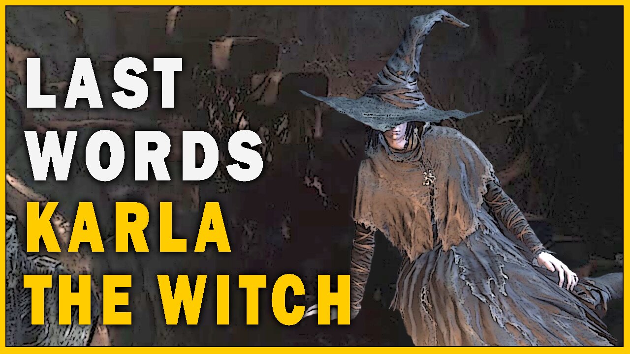 Last Words of Karla The Witch in Dark Souls 3