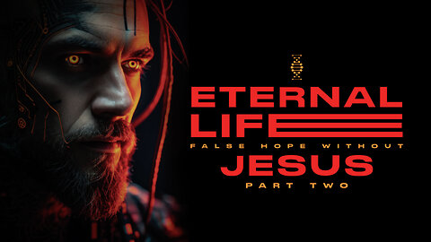 Chris Taylor - Eternal Life - False Hope Without Jesus 2