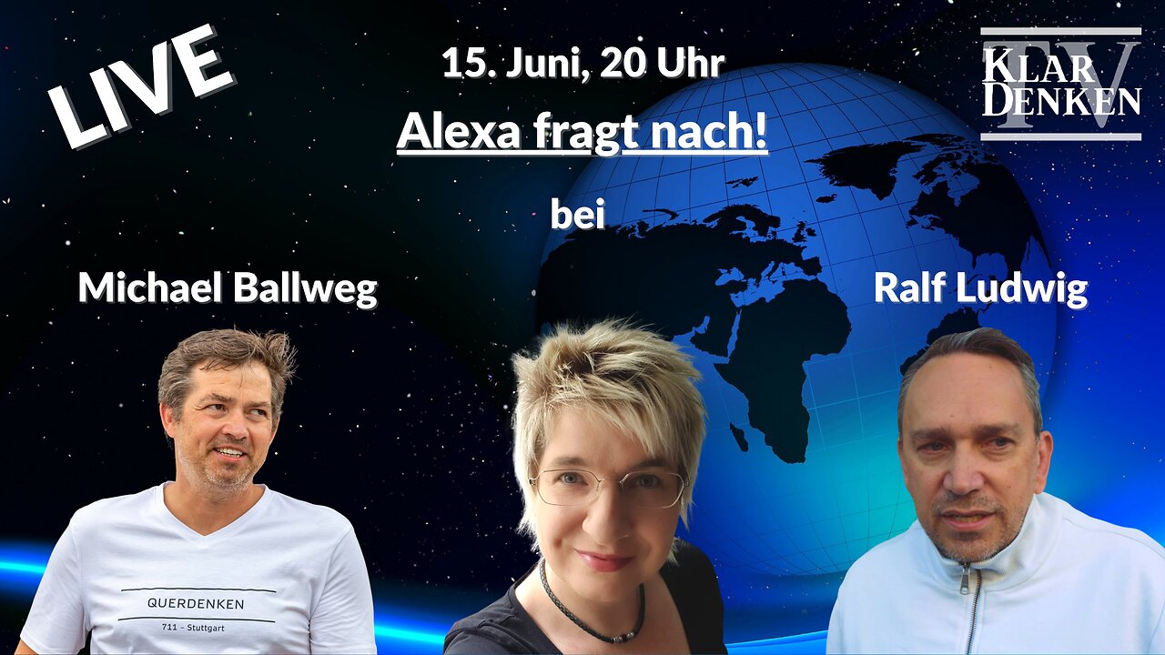 LIVE Alexa fragt nach... bei Rechtsanwalt Ralf Ludwig und Querdenken-Gründer Michael Ballweg