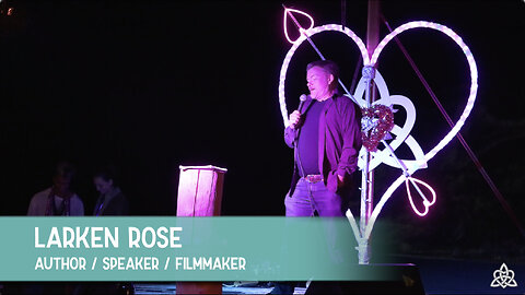 Larken Rose - Love Isn't All You Need