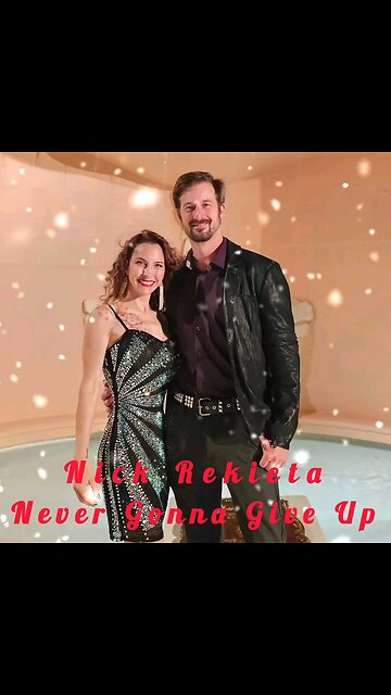 Nick Rekieta - Never Gonna Give Up
