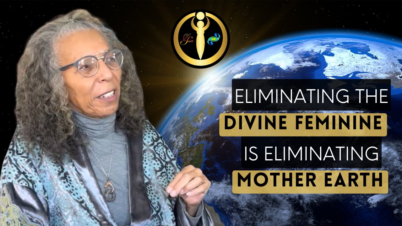 Eliminating The Divine Feminine Is Eliminating Mother Earth