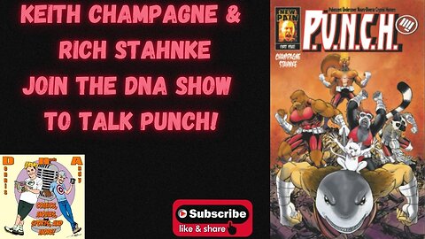 Keith Champagne & Rich Stahnke Join the DNA show to talk PUNCH!