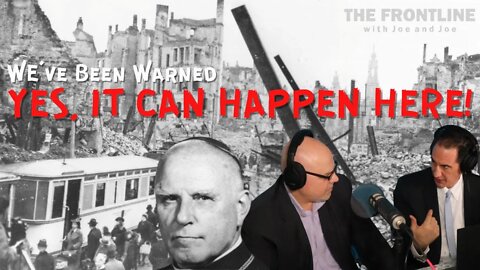 YES, It Can Happen Here! We've Been Warned! | The Frontline with Joe & Joe