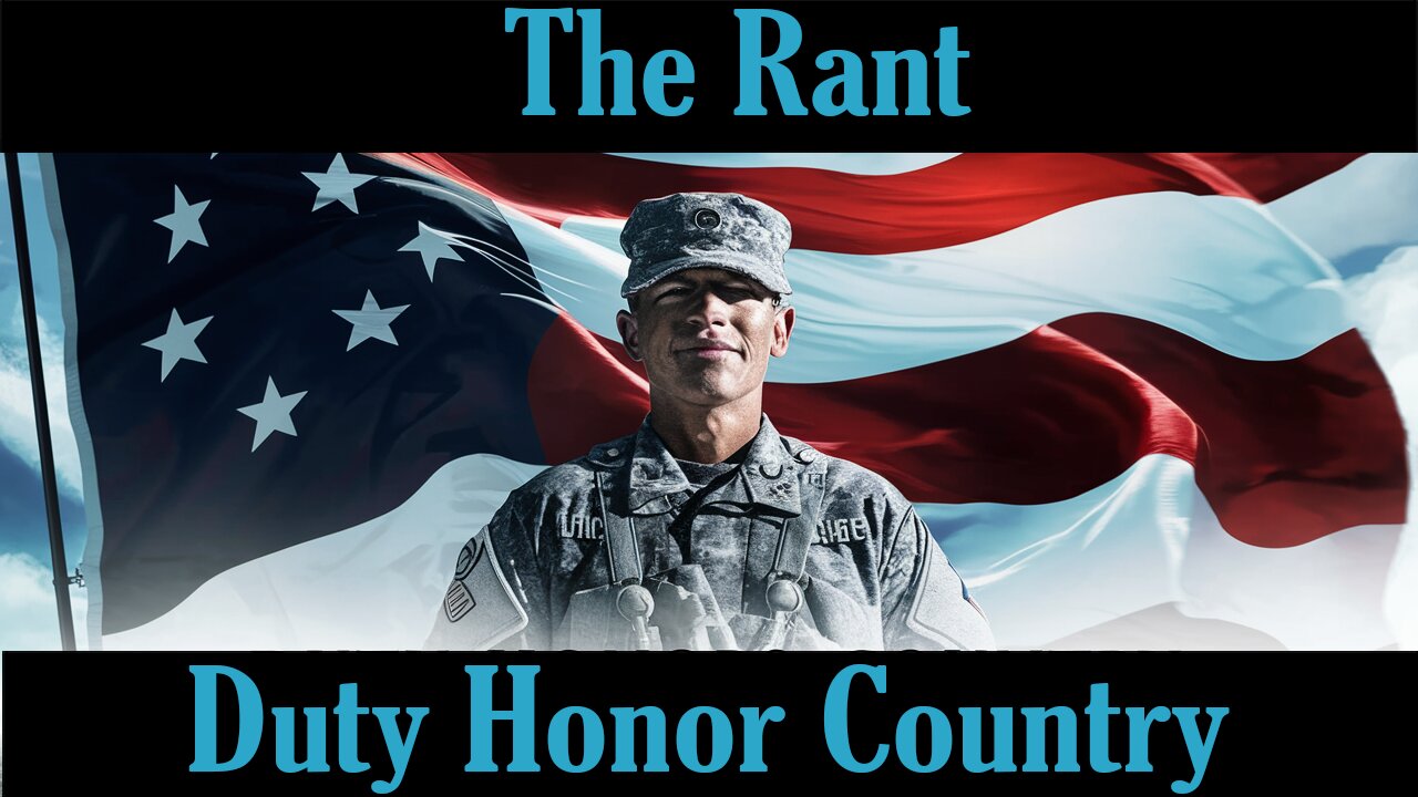 The Rant-Duty Honor Country