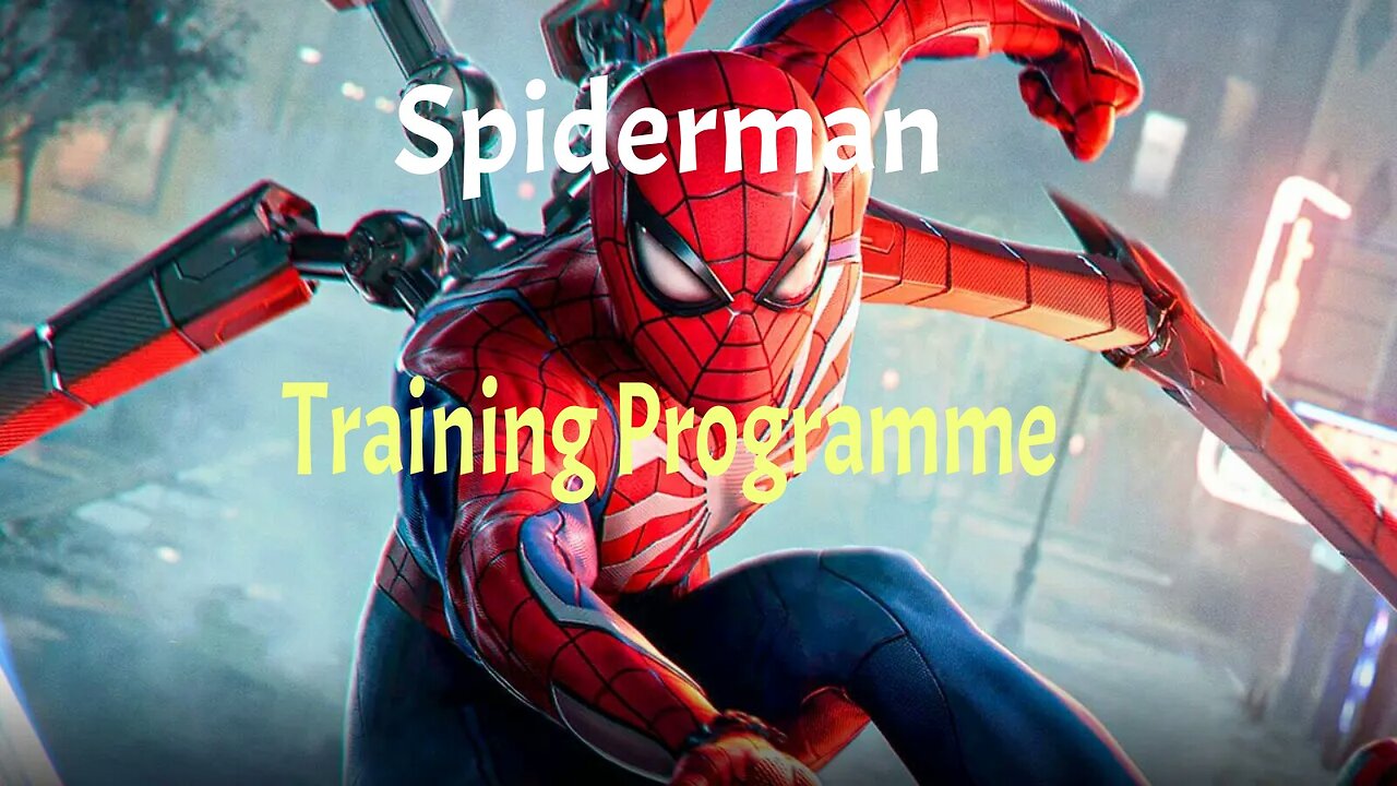 Spiderman Training Programme