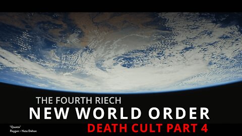 Death Cult, The 4th Reich, NWO Part 4