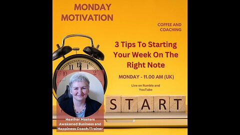 Monday Motivation - 3 Tips to Starting Your Week on the Right Note