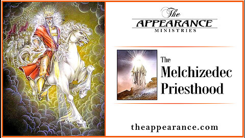 The Appearance Melchizedek Priesthood 03