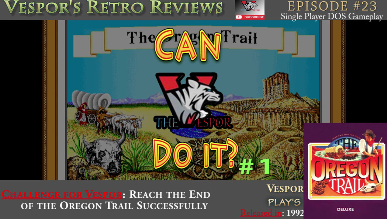 Oregon Trail Deluxe (DOS) | Can Vespor Do it!? #1 | Solo Let's Play