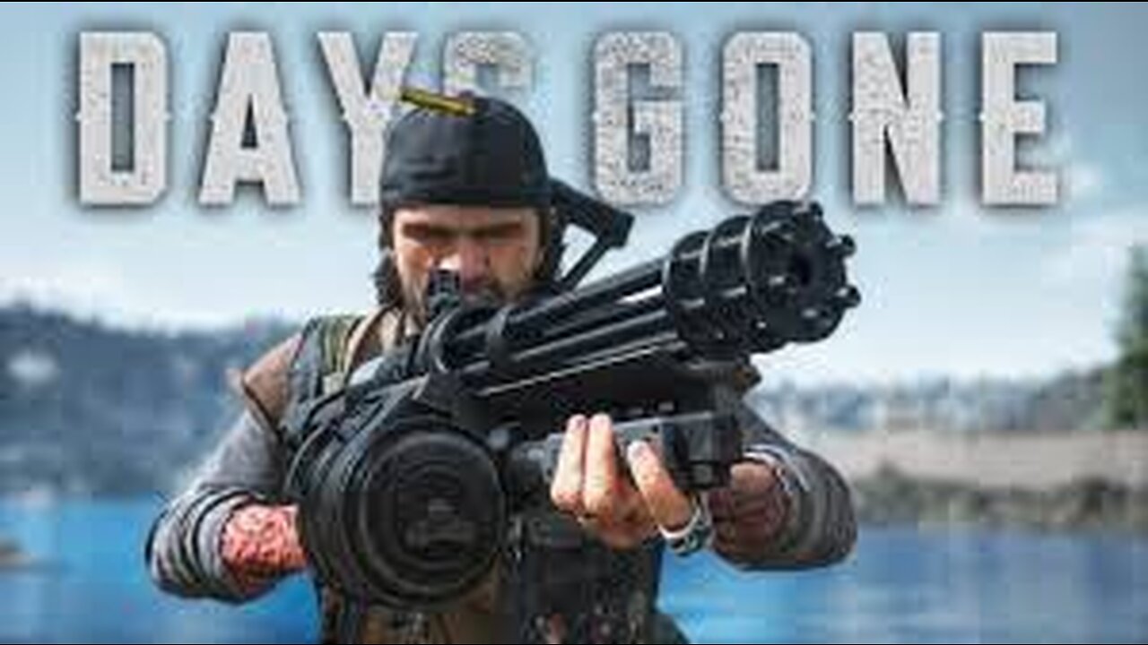 Days Gone: (Putting in work)