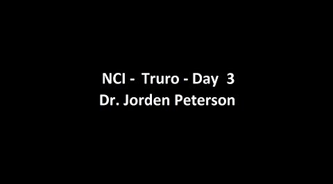 National Citizens Inquiry - Truro - Day 3 - Dr. Jorden Peterson Testimony