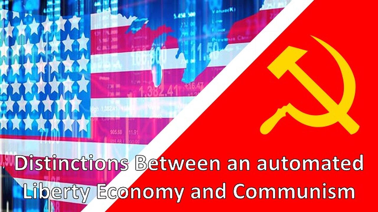 Distinctions Between an Automated Liberty Economy and Communism