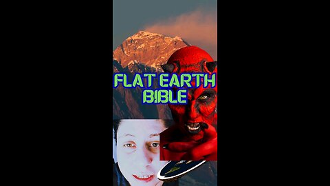 Does the Devil know Earth is Flat?