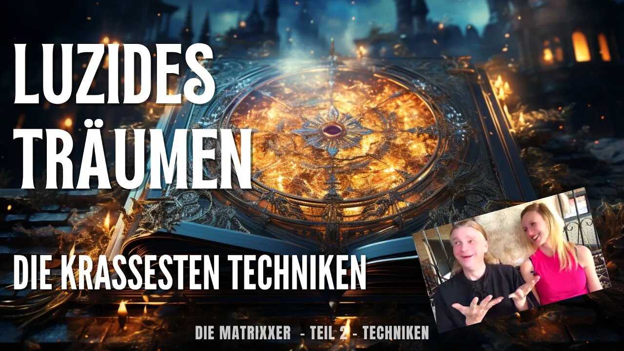 Die besten Luzides Träumen Techniken [Klartraum Techniken] (Teil 2)