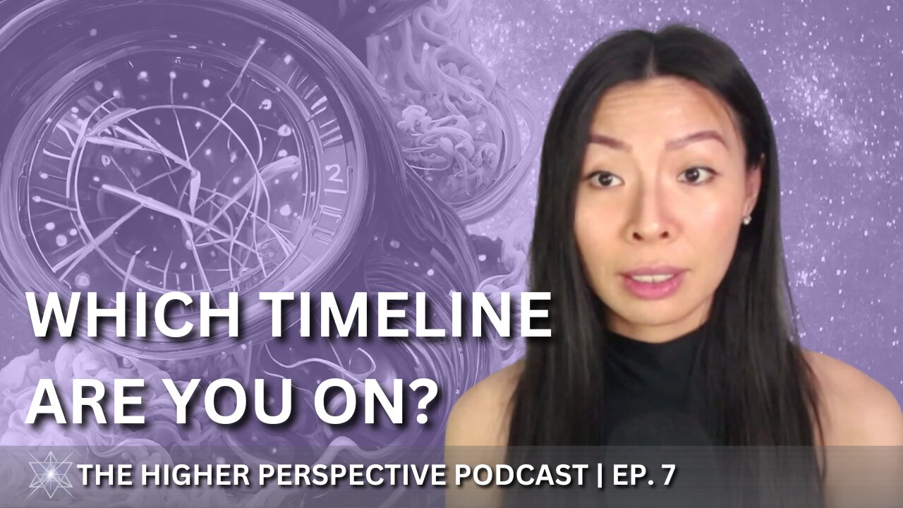 3 Main Timelines and the One You Want to Be On | EP. 7