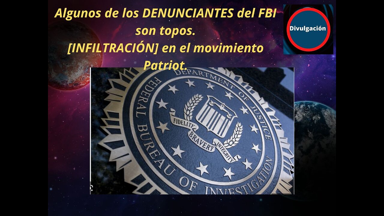 Algunos de los DENUNCIANTES del FBI son topos. [INFILTRACIÓN] en el movimiento Patriot.