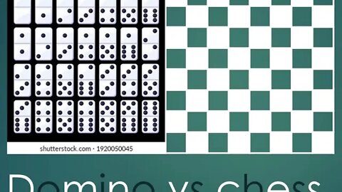 Domino vs chess