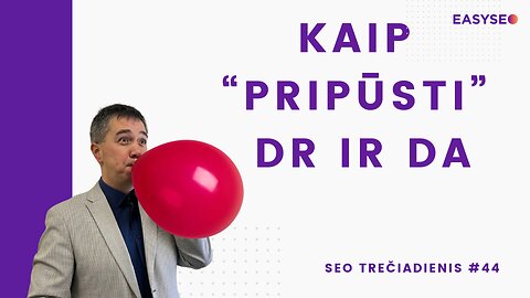 Kaip pakelti svetainės DR ir DA → SEO Trečiadienis #44