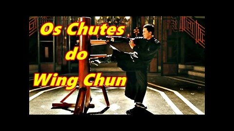 ☯☯️🧘‍♂️Kung Fu , os Chutes do Wing Chun☯️🧘‍♂️