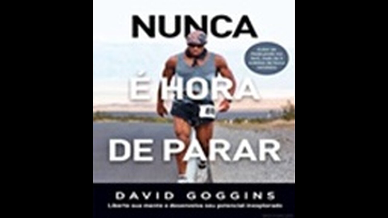 Nunca Termina| David Goggins, livro em análise