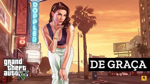 GTA V DE GRAÇA!