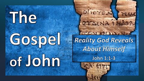 What God reveals about Himself! - John 1:1-3