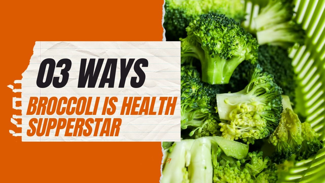 Broccoli: The Unseen Health Superstar