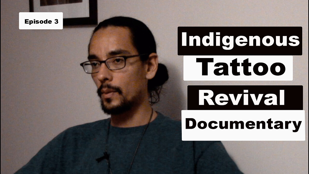 Indigenous Tattoo Revival Documentary, Filipino, Nlaka’pamux, Tlingit, and Tahitian. Episode 3