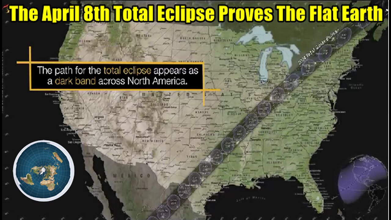 The April 8th Total Eclipse Proves The Flat Earth