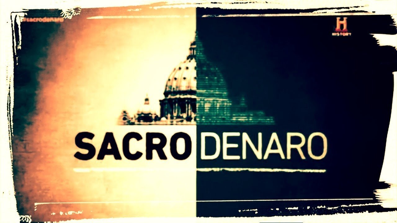 SACRO DENARO Il Denaro In Nome Di Dio DOCUMENTARIO HISTORY Nessuno può servire a due padroni: o odierà l'uno e amerà l'altro, o preferirà uno e disprezzerà l'altro:voi non potete servire a Dio e il denaro